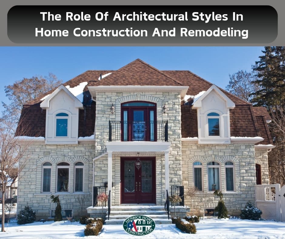 THE ROLE OF ARCHITECTURAL STYLES IN HOME CONSTRUCTION AND REMODELING