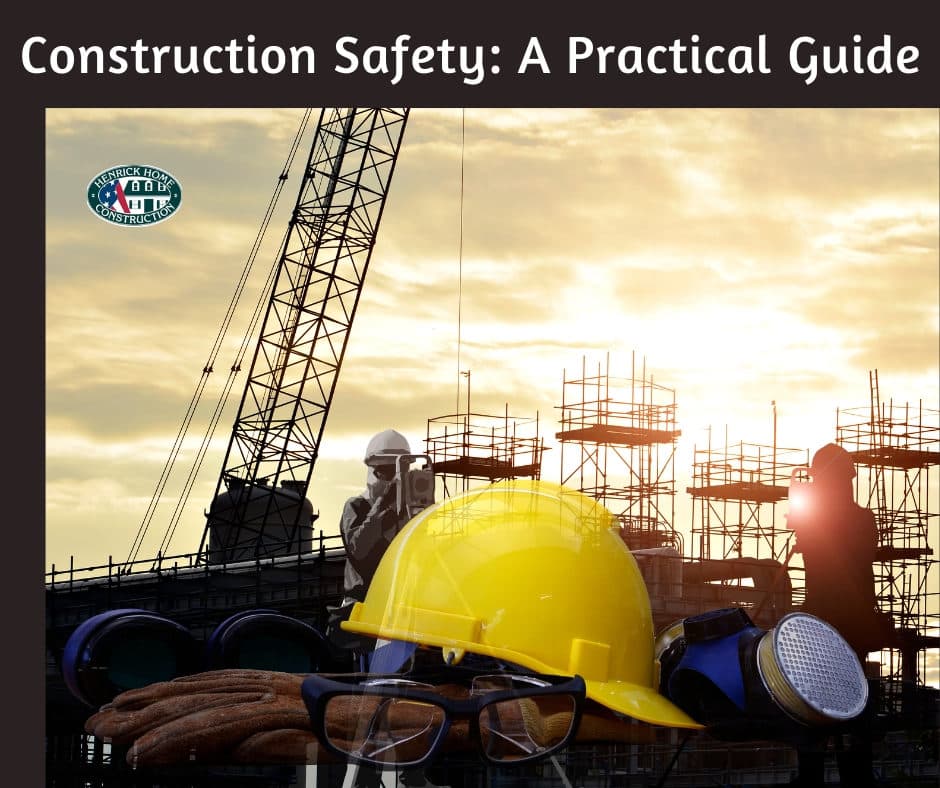 CONSTRUCTION SAFETY: A PRACTICAL GUIDE