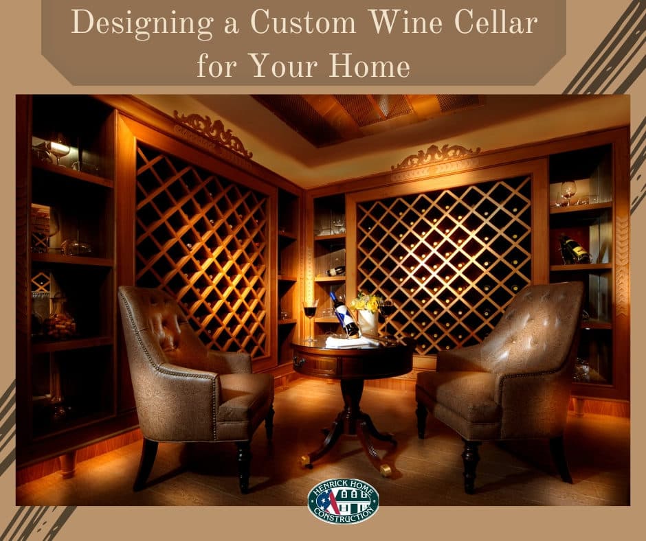 Designing a Custom Wine Cellar for Your Home