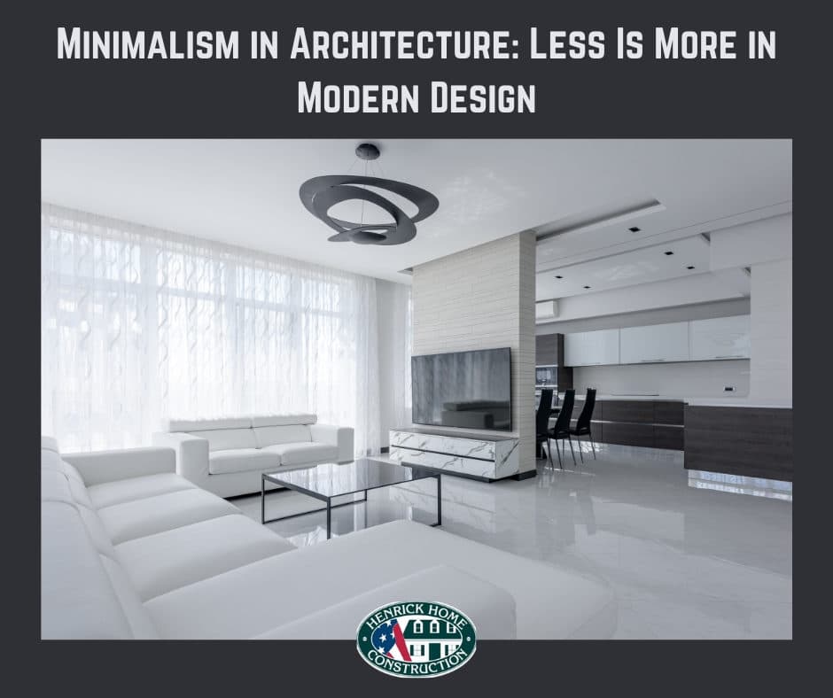 MINIMALISM IN ARCHITECTURE: LESS IS MORE IN MODERN DESIGN
