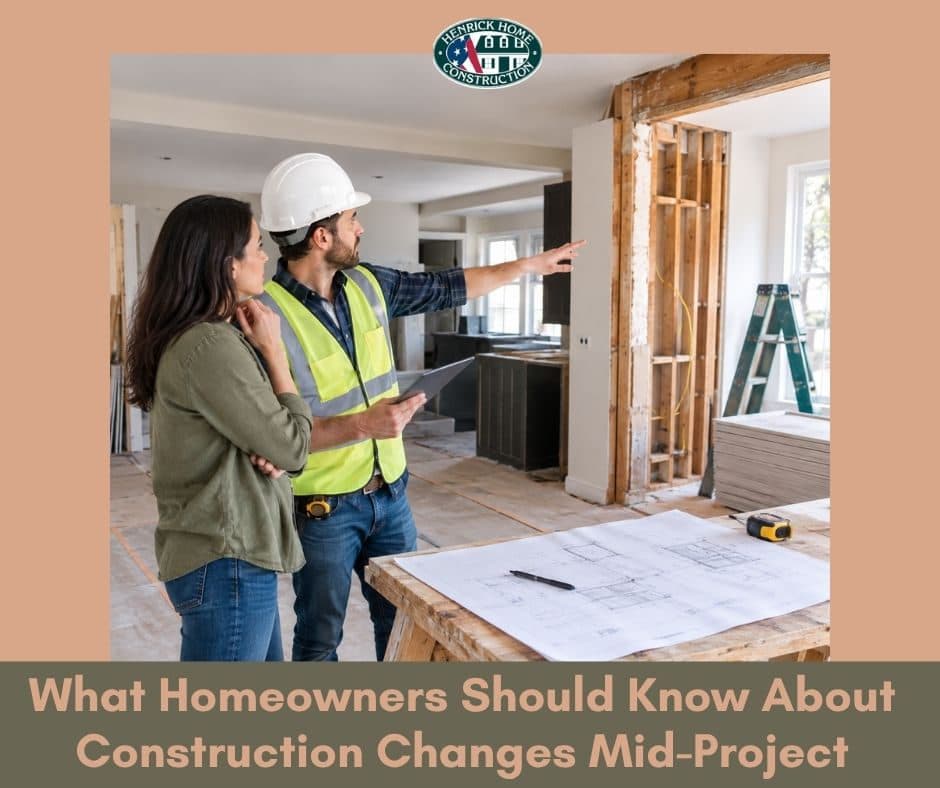 What Homeowners Should Know About Construction Changes Mid-Project