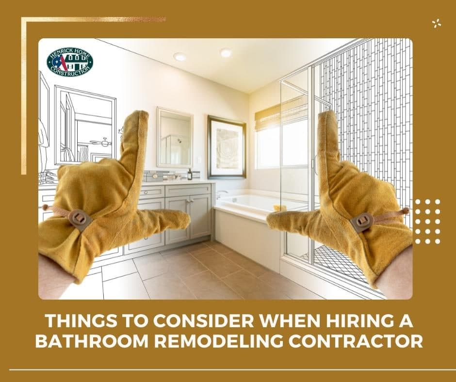 Things to Consider When Hiring A Bathroom Remodeling Contractor