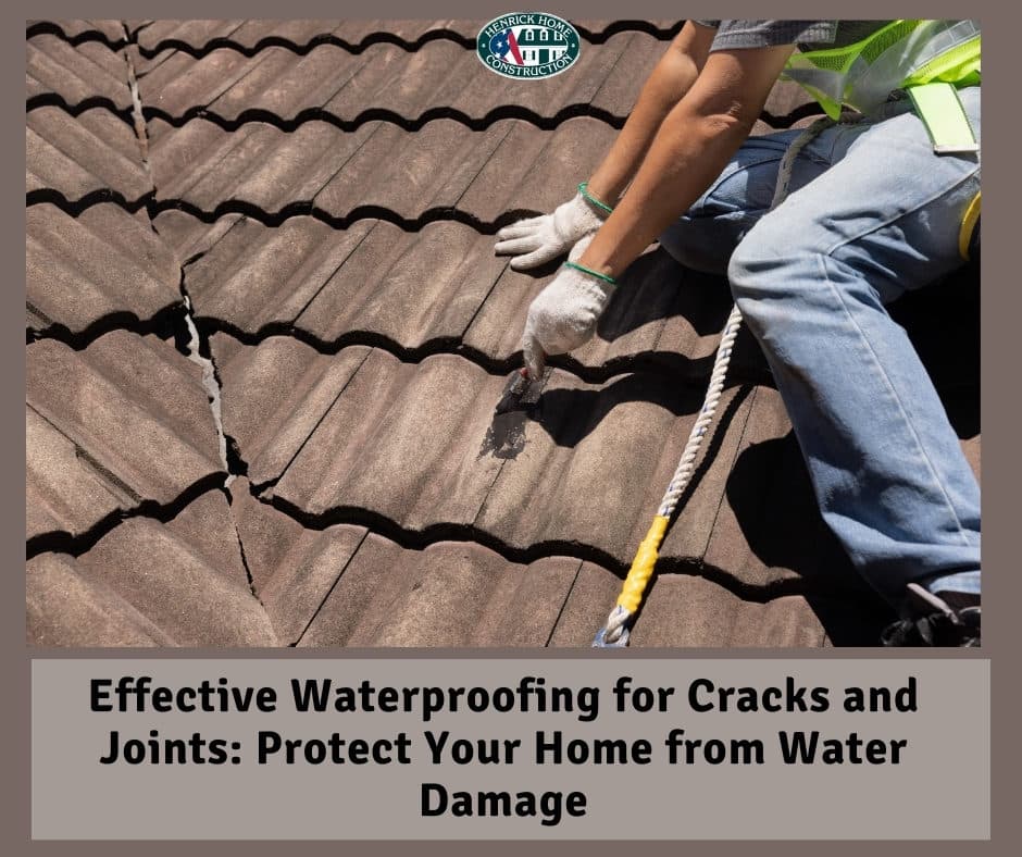 EFFECTIVE WATERPROOFING FOR CRACKS AND JOINTS: PROTECT YOUR HOME FROM WATER DAMAGE