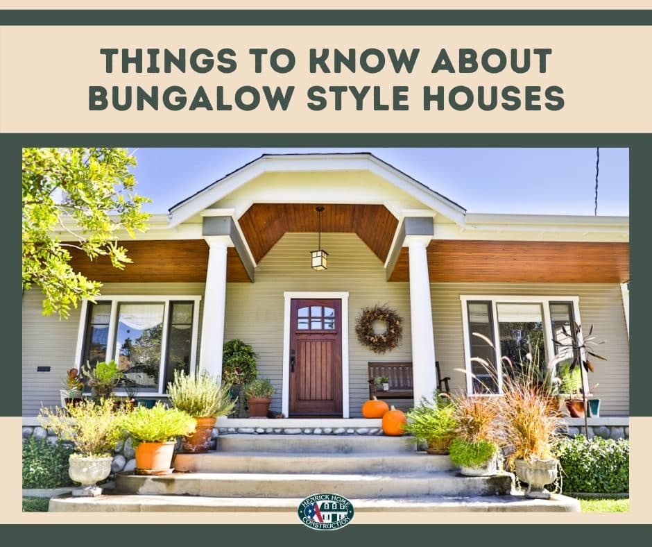 Things to Know About Bungalow Style Houses