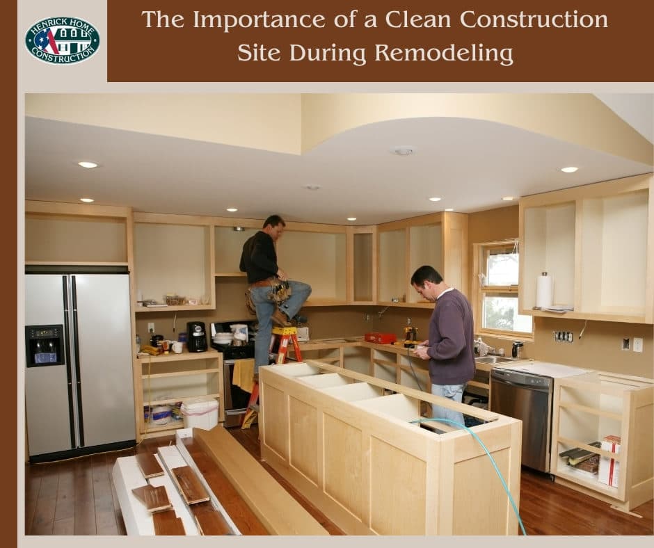 THE IMPORTANCE OF A CLEAN CONSTRUCTION SITE DURING REMODELING