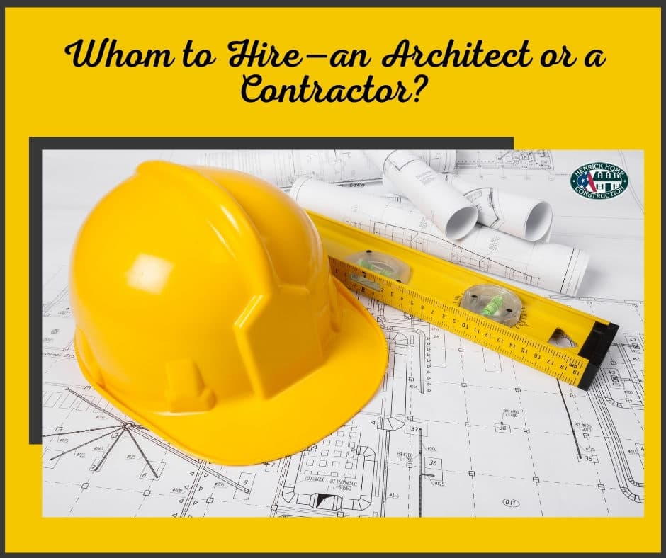 Whom to Hire—an Architect or a Contractor?