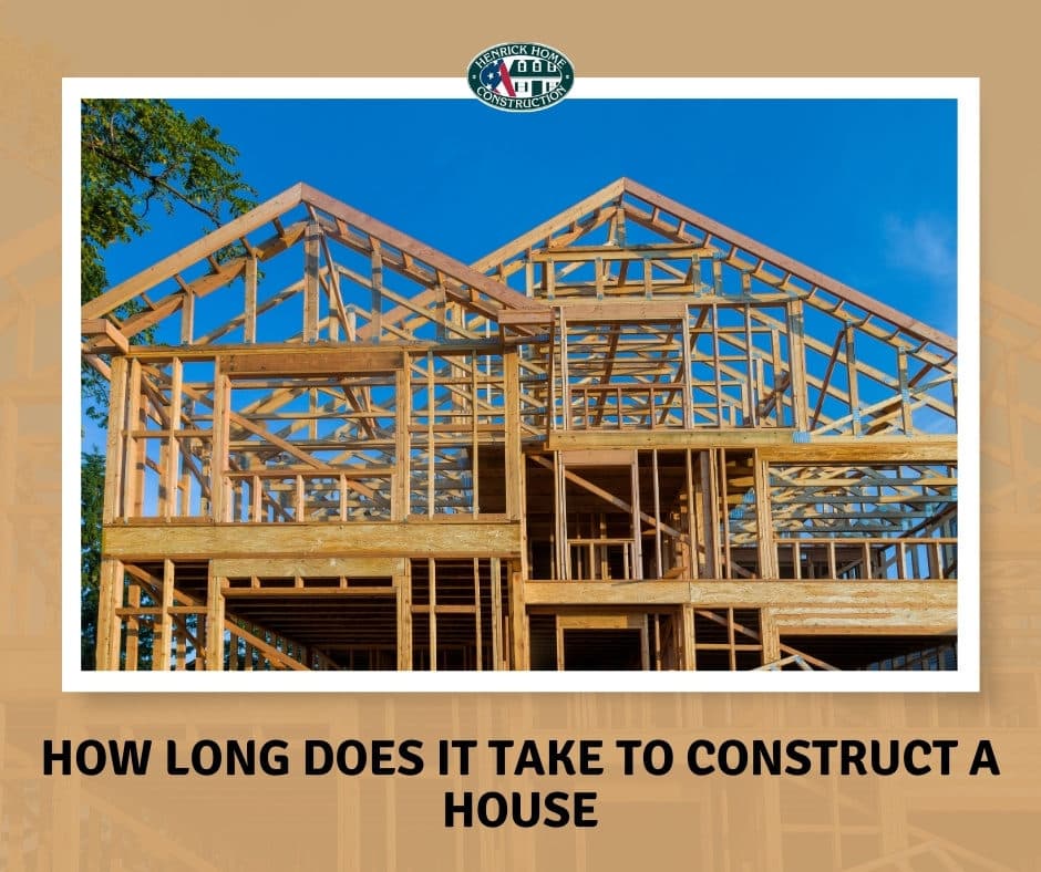 How Long Does it Take to Construct a House?