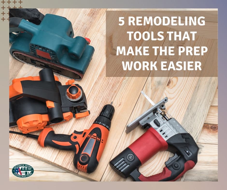 5 Remodeling Tools That Make The Prep Work Easier
