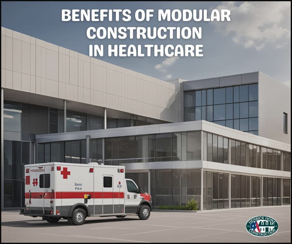 BENEFITS OF MODULAR CONSTRUCTION IN HEALTHCARE