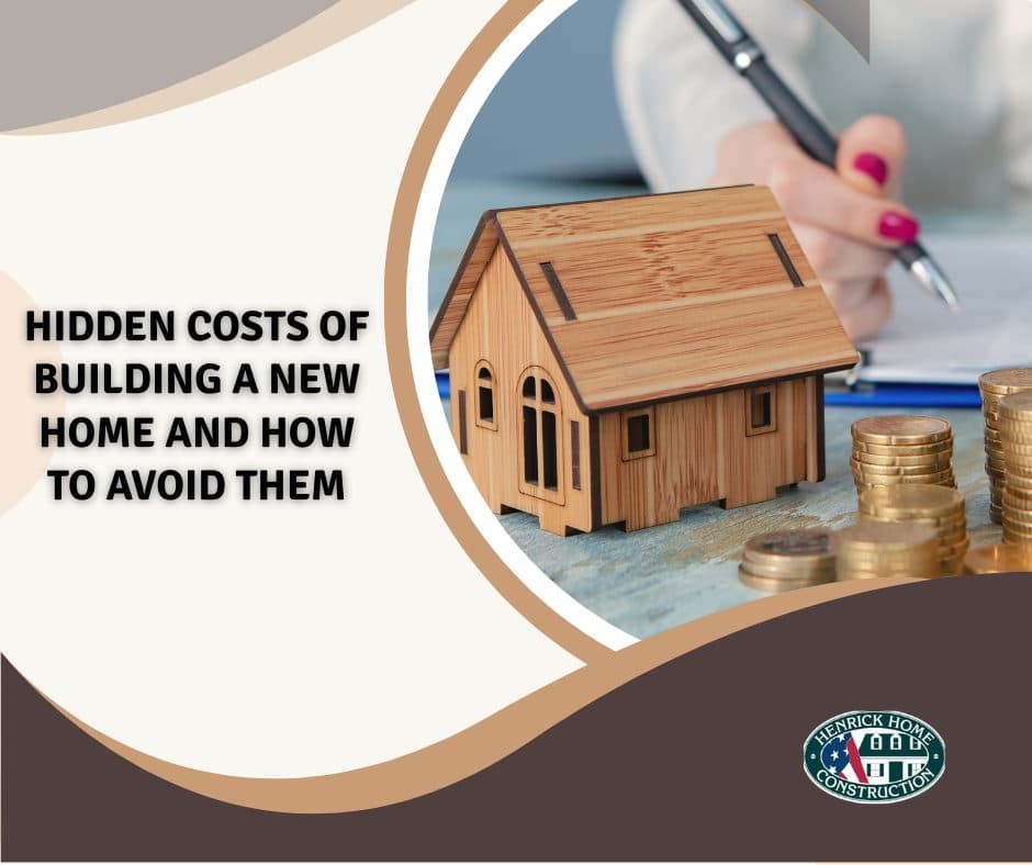 HIDDEN COSTS OF BUILDING A NEW HOME AND HOW TO AVOID THEM