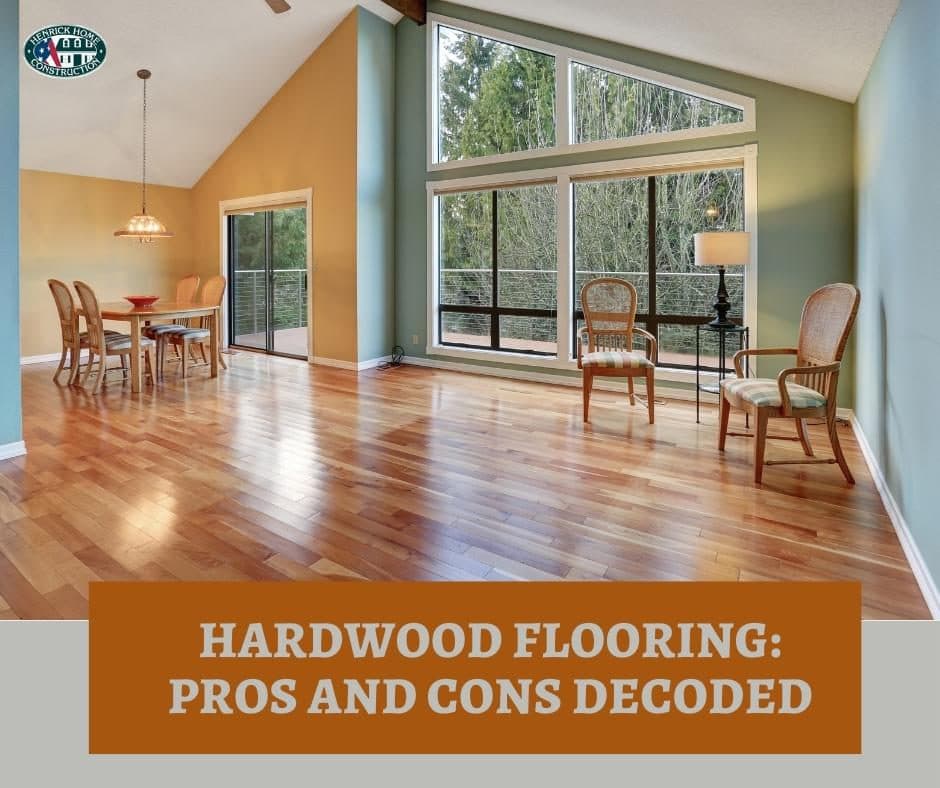 Hardwood Flooring: Pros and Cons Decoded