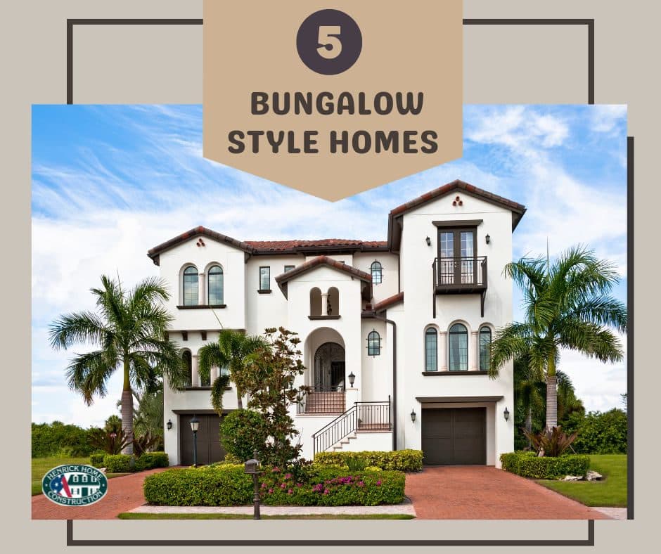 5 Bungalow Style Homes To Consider This Year