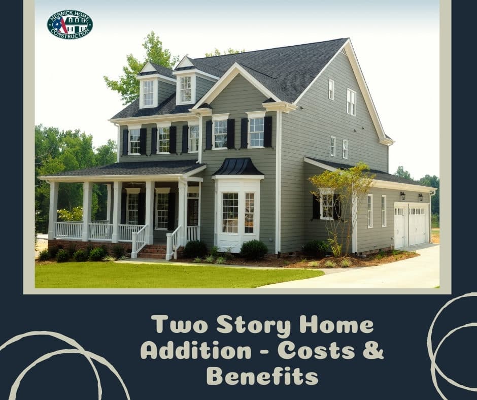 Two Story Home Addition - Costs & Benefits